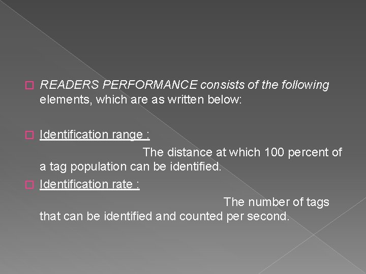 � READERS PERFORMANCE consists of the following elements, which are as written below: Identification
