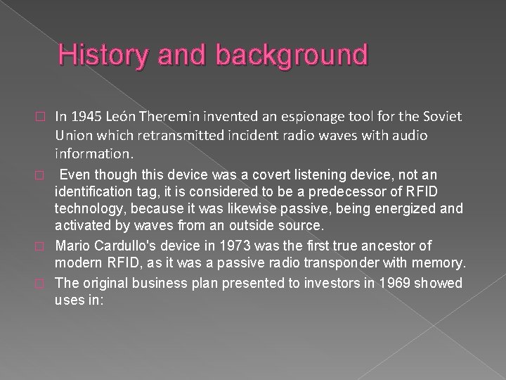 History and background � In 1945 León Theremin invented an espionage tool for the