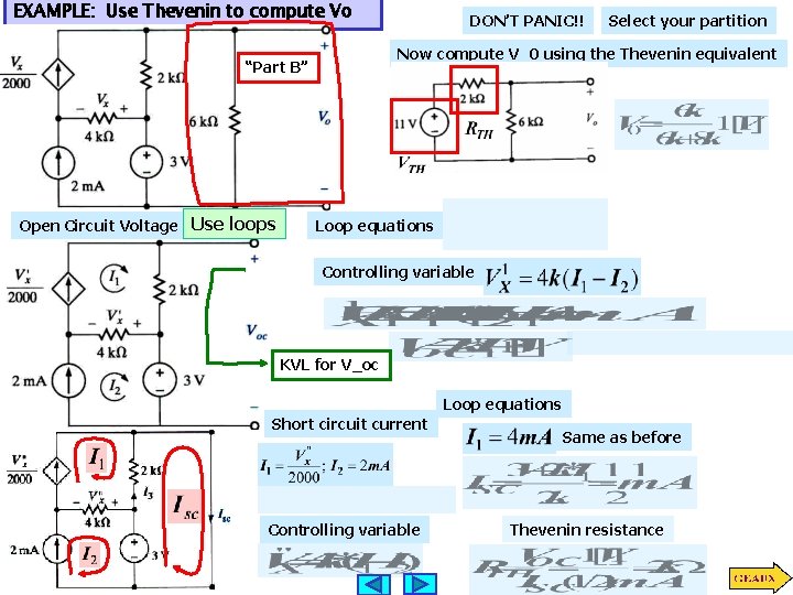 EXAMPLE: Use Thevenin to compute Vo Select your partition Now compute V_0 using the