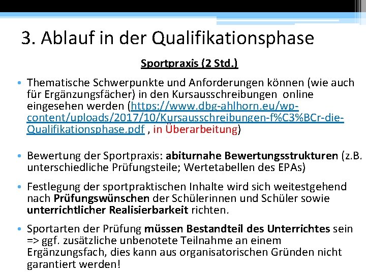 3. Ablauf in der Qualifikationsphase Sportpraxis (2 Std. ) • Thematische Schwerpunkte und Anforderungen