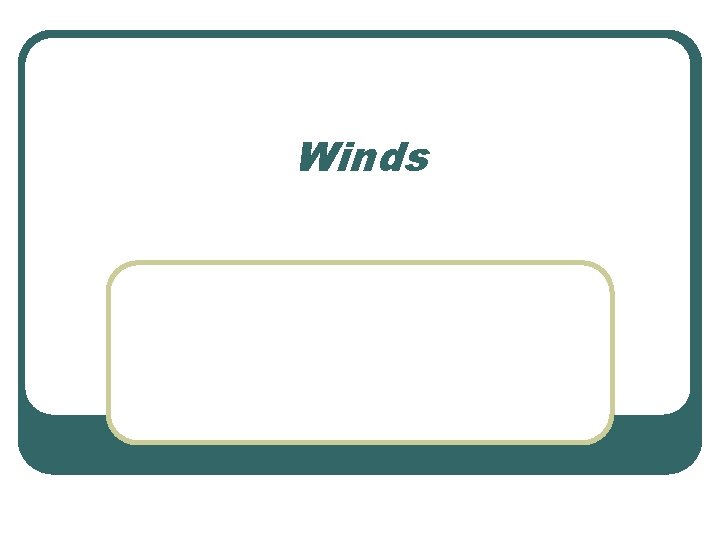 Winds 