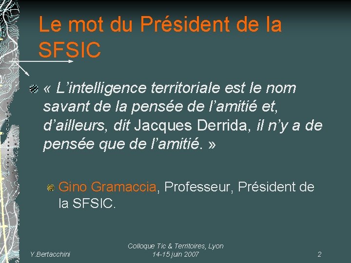 Le mot du Président de la SFSIC « L’intelligence territoriale est le nom savant