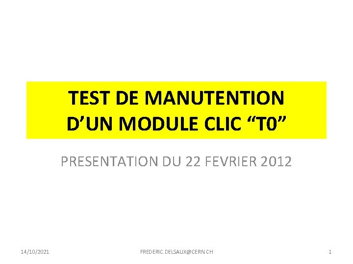 TEST DE MANUTENTION D’UN MODULE CLIC “T 0” PRESENTATION DU 22 FEVRIER 2012 14/10/2021