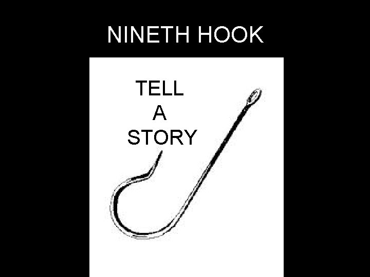 NINETH HOOK TELL A STORY 