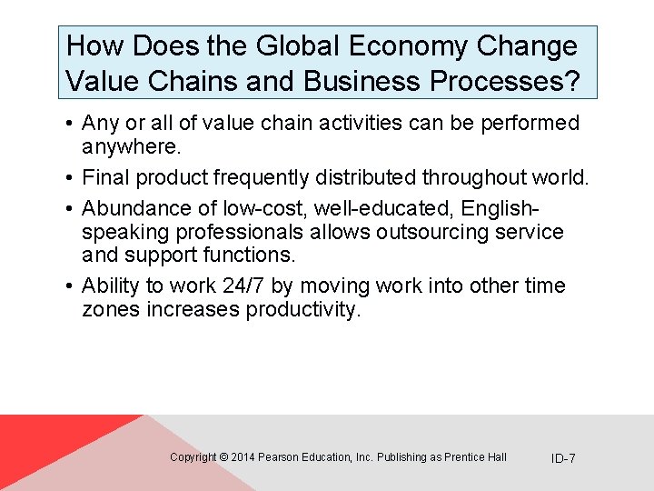 How Does the Global Economy Change Value Chains and Business Processes? • Any or