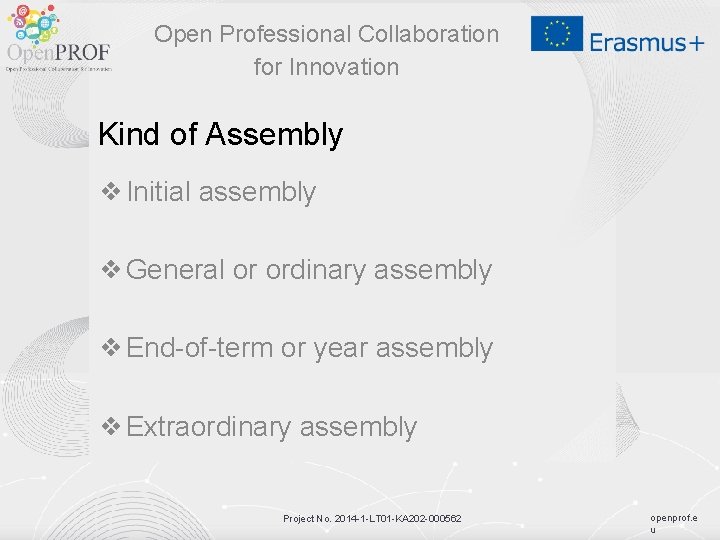 Open Professional Collaboration for Innovation ASSEMBLY Manage the