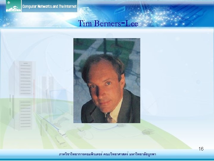 Tim Berners-Lee 16 
