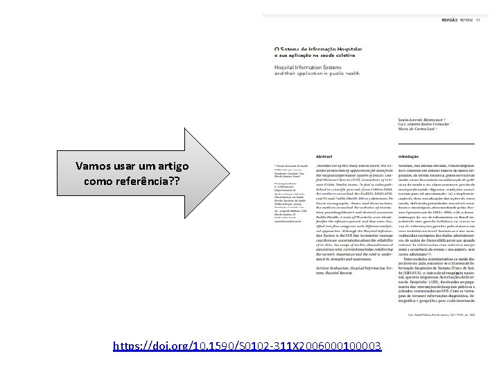 Vamos usar um artigo como referência? ? https: //doi. org/10. 1590/S 0102 -311 X