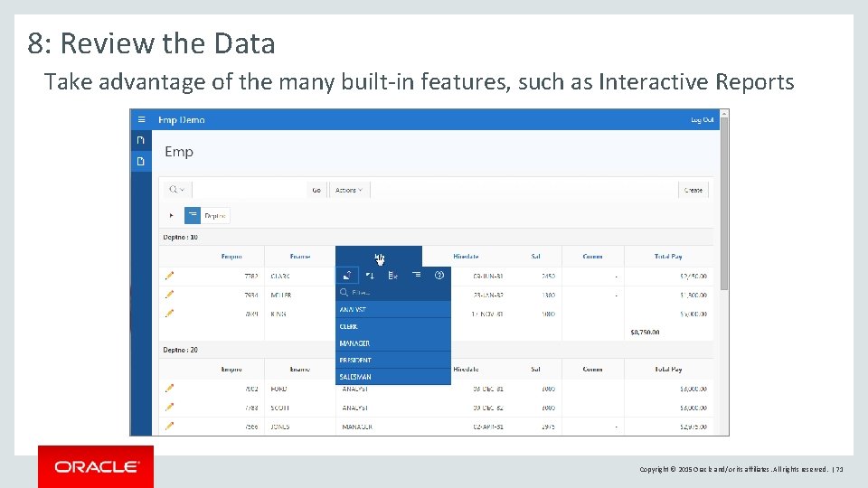 8: Review the Data Take advantage of the many built-in features, such as Interactive