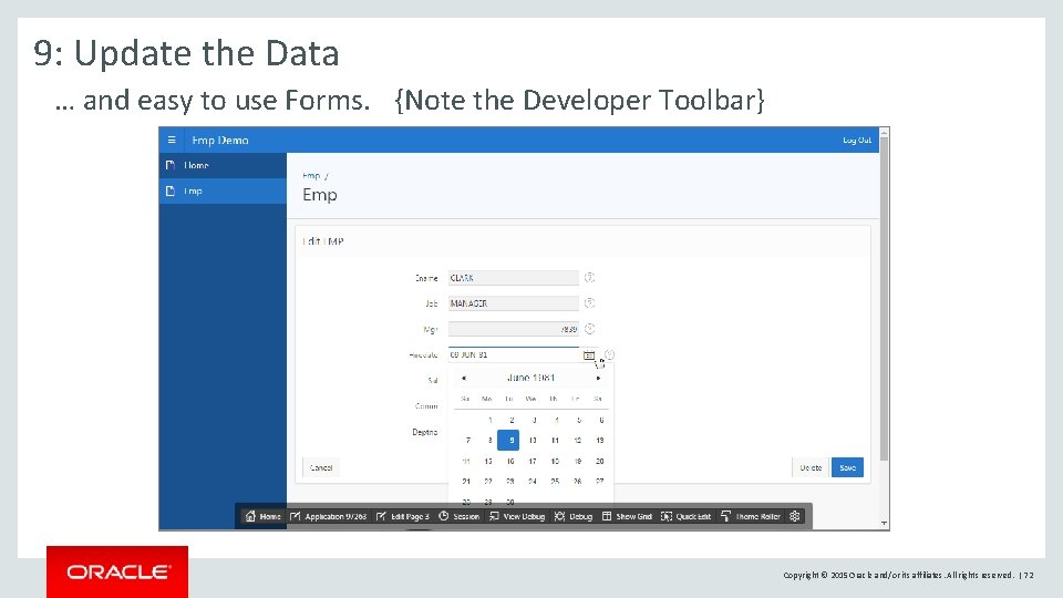 9: Update the Data … and easy to use Forms. {Note the Developer Toolbar}