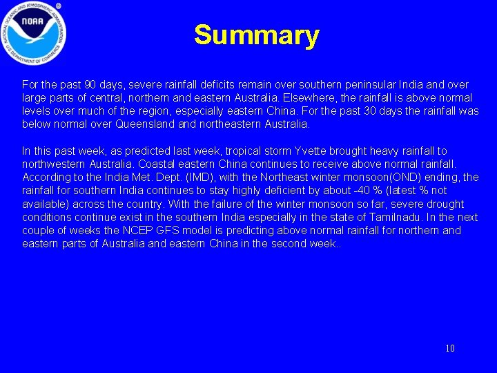 Summary For the past 90 days, severe rainfall deficits remain over southern peninsular India