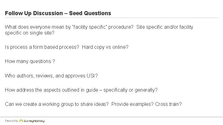 Follow Up Discussion – Seed Questions What does everyone mean by “facility specific” procedure?