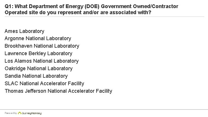 Q 1: What Department of Energy (DOE) Government Owned/Contractor Operated site do you represent