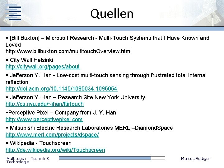 Quellen § [Bill Buxton] – Microsoft Research - Multi-Touch Systems that I Have Known