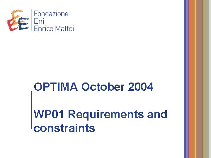 OPTIMA October 2004 WP 01 Requirements and constraints 