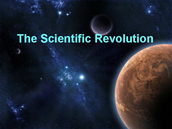The Scientific Revolution 