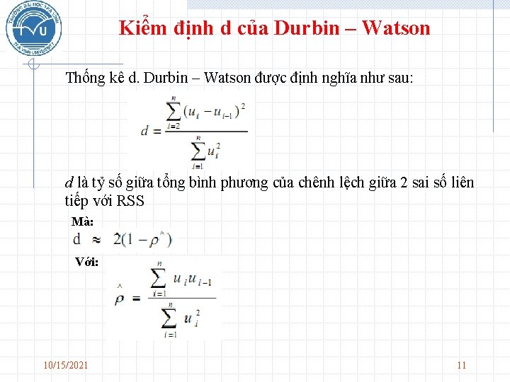 Kiểm định d của Durbin – Watson Thống kê d. Durbin – Watson được