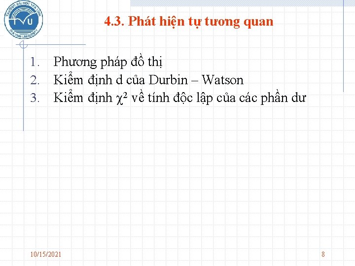 4. 3. Phát hiện tự tương quan 1. 2. 3. Phương pháp đồ thị