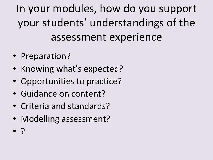 In your modules, how do you support your students’ understandings of the assessment experience