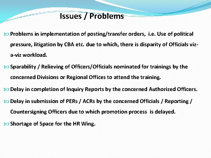 Issues / Problems in implementation of posting/transfer orders, i. e. Use of political pressure,