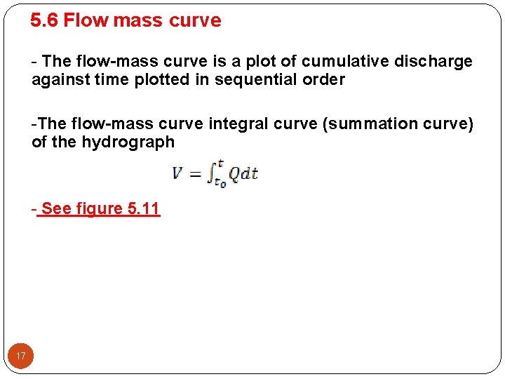 5. 6 Flow mass curve - The flow-mass curve is a plot of cumulative