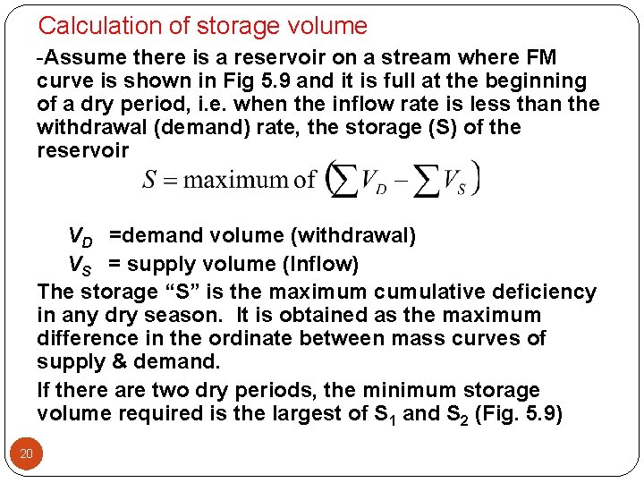 Calculation of storage volume -Assume there is a reservoir on a stream where FM