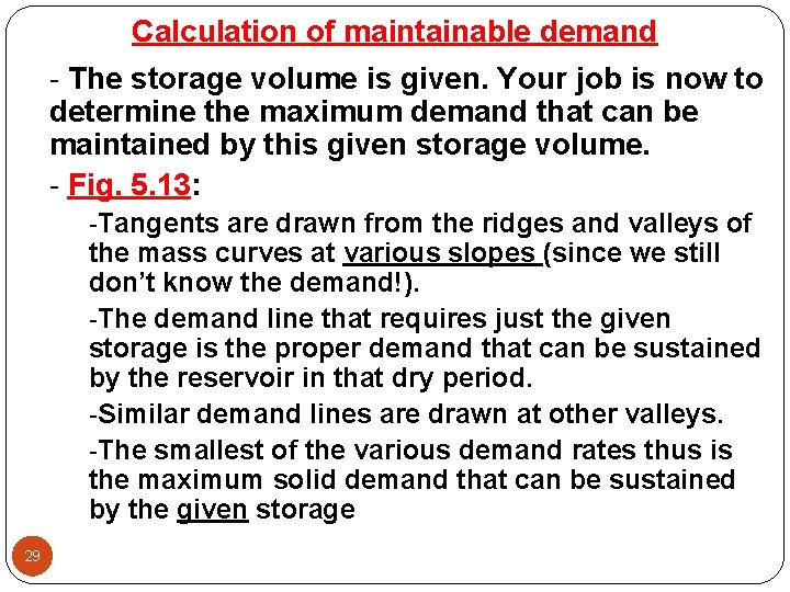 Calculation of maintainable demand - The storage volume is given. Your job is now