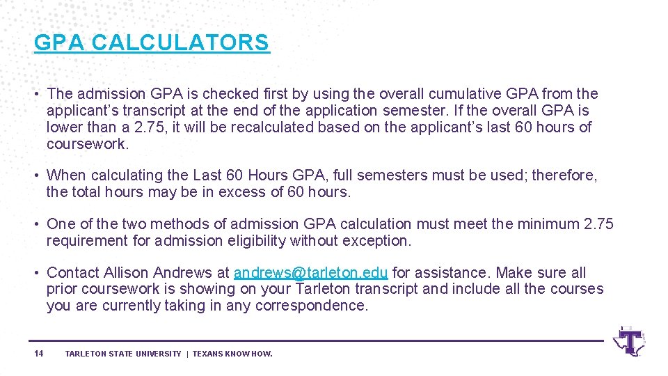 GPA CALCULATORS • The admission GPA is checked first by using the overall cumulative