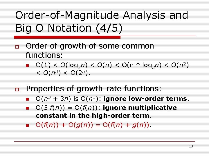 Order-of-Magnitude Analysis and Big O Notation (4/5) o Order of growth of some common