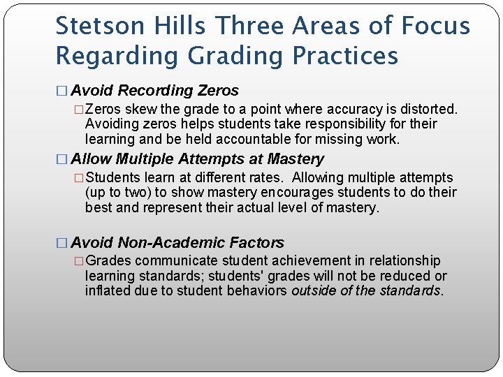 Stetson Hills Three Areas of Focus Regarding Grading Practices � Avoid Recording Zeros �Zeros