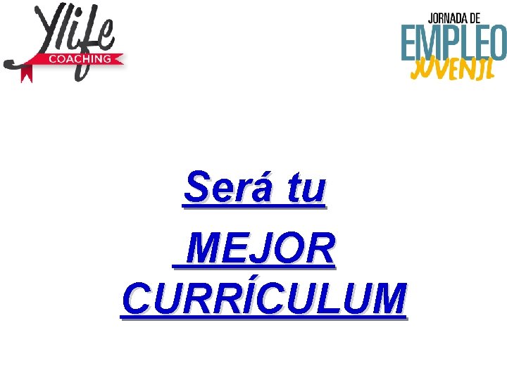 Será tu MEJOR CURRÍCULUM 