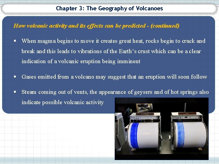 Chapter 3: The Geography of Volcanoes How volcanic activity and its effects can be