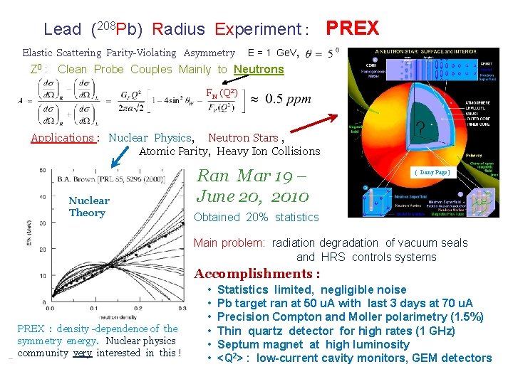 Lead (208 Pb) Radius Experiment : PREX Elastic Scattering Parity-Violating Asymmetry E = 1