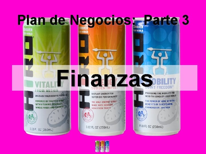 Plan de Negocios: Parte 3 Finanzas 