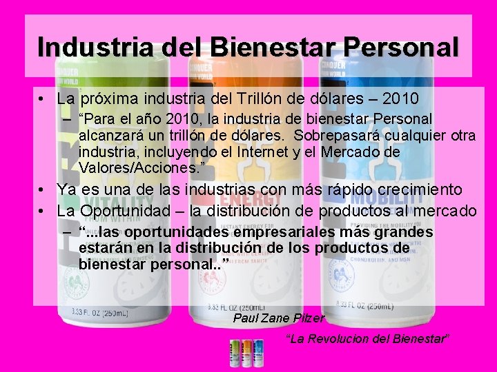 Industria del Bienestar Personal • La próxima industria del Trillón de dólares – 2010