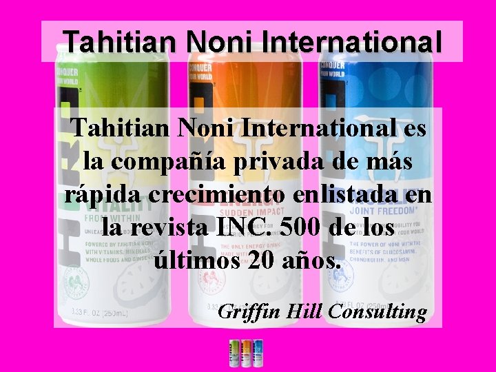 Tahitian Noni International es la compañía privada de más rápida crecimiento enlistada en la
