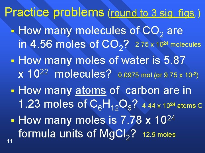 Practice problems (round to 3 sig. figs. ) § How many molecules of CO