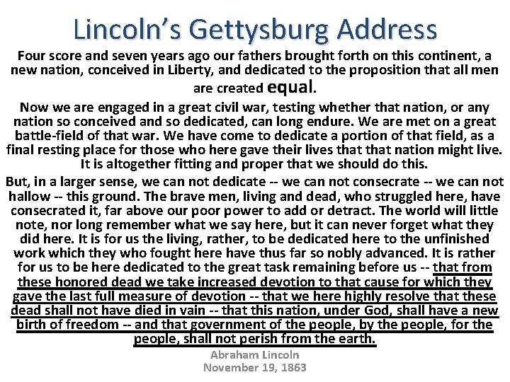 Lincoln’s Gettysburg Address Four score and seven years ago our fathers brought forth on
