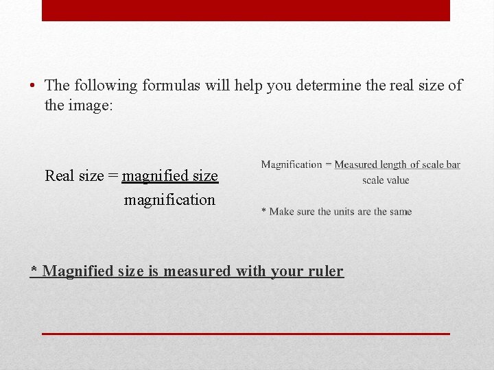  • The following formulas will help you determine the real size of the