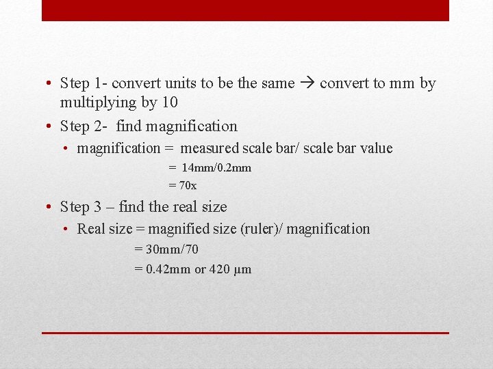  • Step 1 - convert units to be the same convert to mm