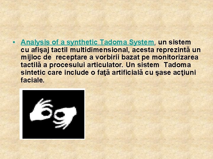  • Analysis of a synthetic Tadoma System, un sistem cu afişaj tactil multidimensional,