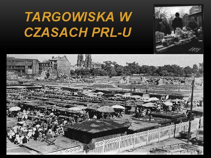 TARGOWISKA W CZASACH PRL-U 