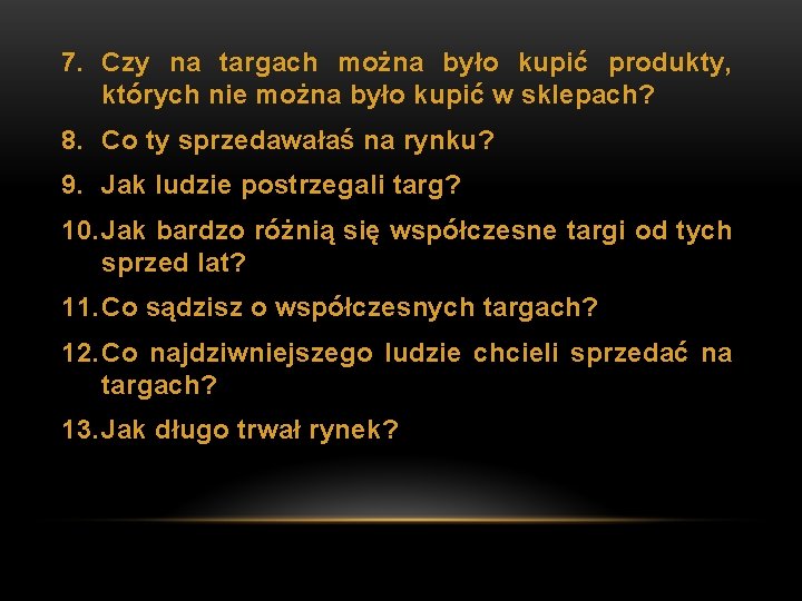 7. Czy na targach można było kupić produkty, których nie można było kupić w