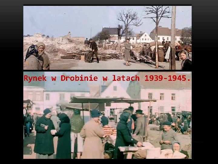 Rynek w Drobinie w latach 1939 -1945. 