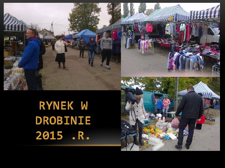 RYNEK W DROBINIE 2015. R. 