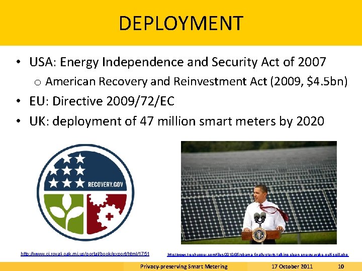DEPLOYMENT • USA: Energy Independence and Security Act of 2007 o American Recovery and