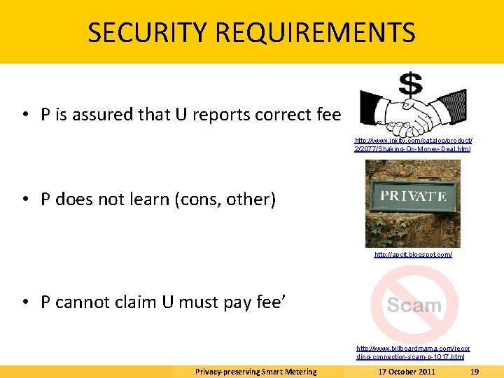 SECURITY REQUIREMENTS • P is assured that U reports correct fee http: //www. inkity.