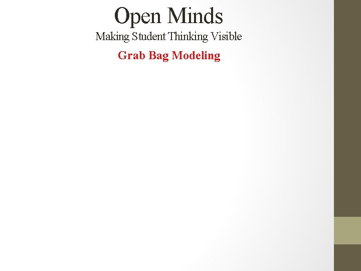 Open Minds Making Student Thinking Visible Grab Bag Modeling 