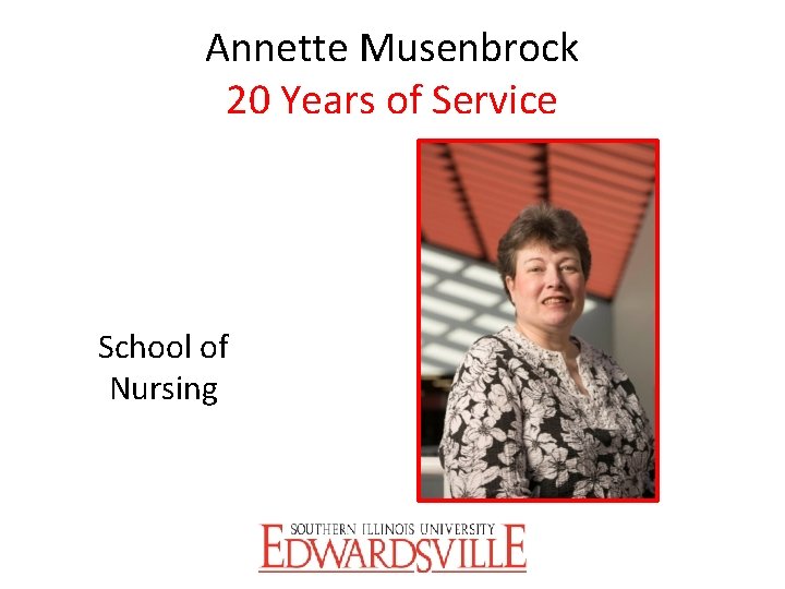 Annette Musenbrock 20 Years of Service School of Nursing 