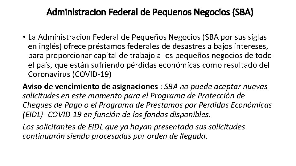 Administracion Federal de Pequenos Negocios (SBA) • La Administracion Federal de Pequeños Negocios (SBA